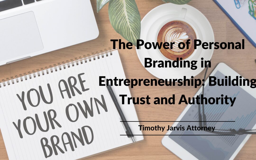 Blog 2 The Power of Personal Branding in Entrepreneurship: Building Trust and Authority